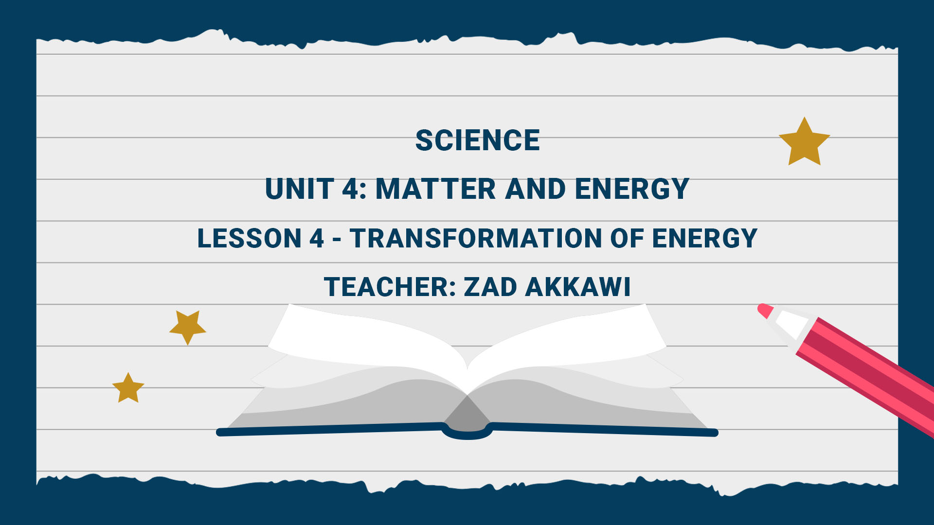 Unit 4: Matter and Energy - Lesson 4 - Transformation of Energy